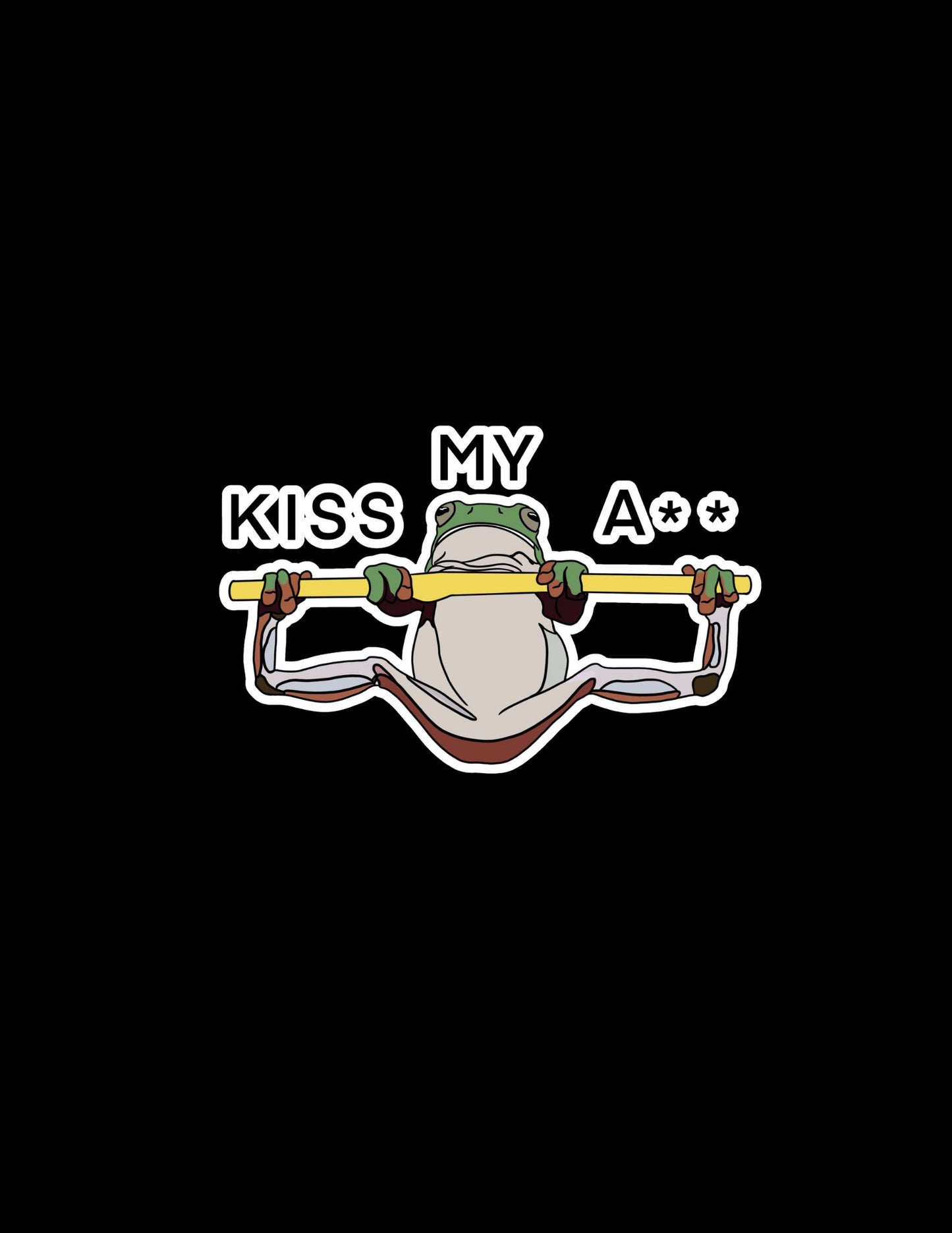 KISS MY A** STICKER